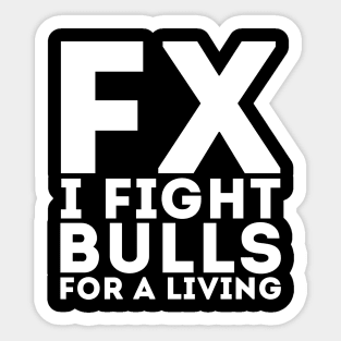 I Fight Bulls Sticker